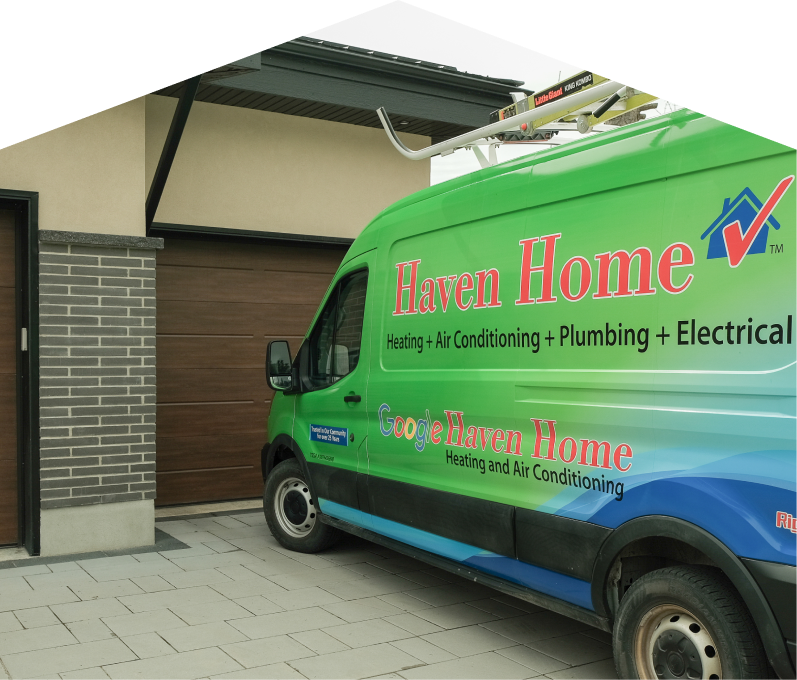 Haven Home service van parked by a brick home highlighting trusted plumbing, heating & electrical expertise since 1996. Haven Home service van parked by a brick home highlighting trusted plumbing, heating & electrical expertise since 1996.